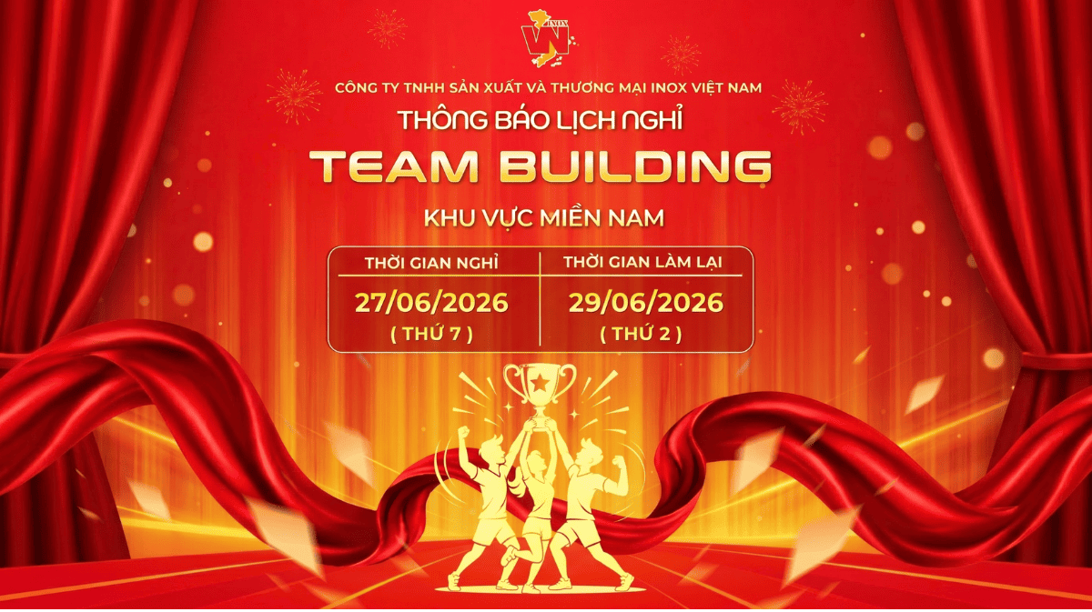 Inox Việt Nam thông báo lịch nghỉ Teambuilidng miền Nam