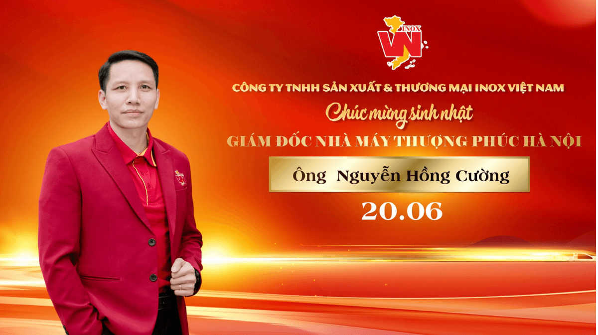 Chúc mừng sinh nhật Giám đốc Nhà máy Thượng Phúc Hà Nội – Anh Nguyễn Hồng Cường (20/06/2026)
