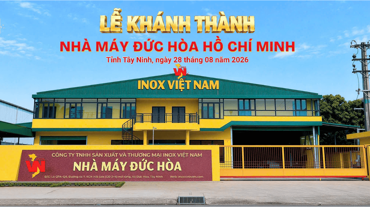 Inox Viet Nam to hold the inauguration ceremony of Duc Hoa Factory – Tay Ninh