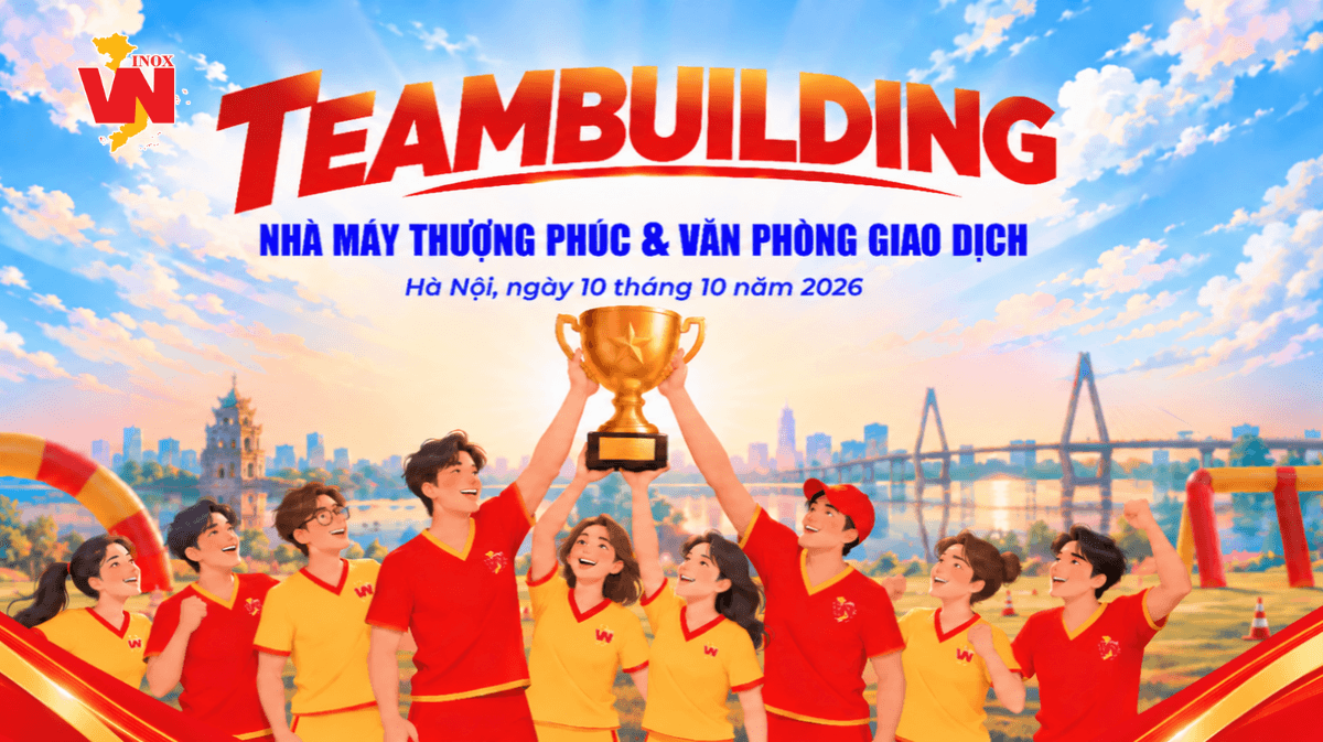Inox Việt Nam Tổ Chức Teambuilding Quý III/2026 tại Nhà máy Thượng Phúc